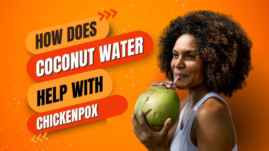 Coconut Water for Chickenpox